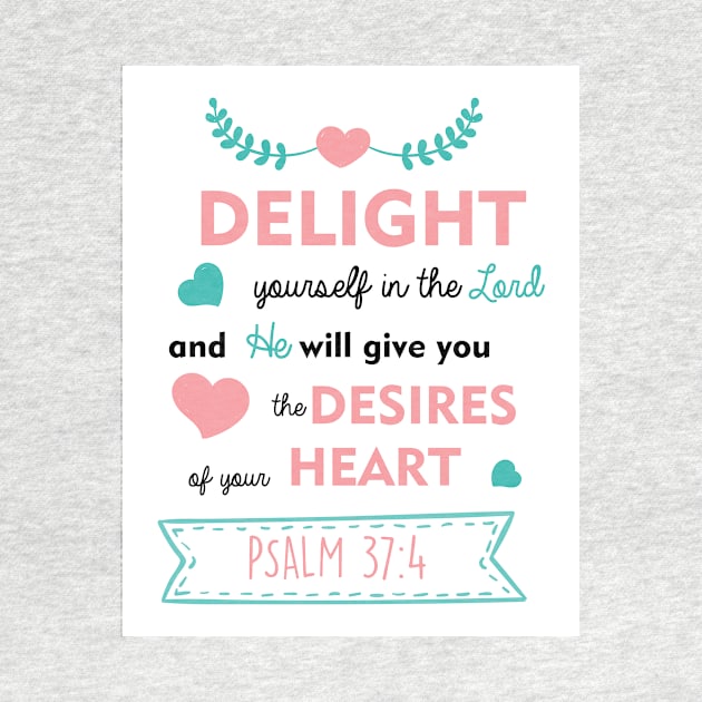 Bible Verse Psalms Delight yourself in the Lord Christian Faith typography by kristinedesigns